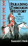 Parading Through History The Making Of the Crow Nation in America 1805 1935