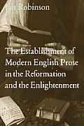 Establishment of Modern English Prose in the Reformation & the Enlightenment