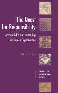 The Quest for Responsibility: Accountability and Citizenship in Complex Organisations