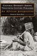 Cultural Diversity and Twentieth-Century Foragers: An African Perspective