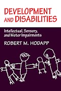 Development and Disabilities: Intellectual, Sensory and Motor Impairments