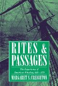 Rites and Passages: The Experience of American Whaling, 1830 1870