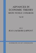 Advances in Economic Theory: Volume 2: Sixth World Congress