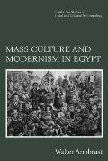 Mass Culture & Modernism In Egypt