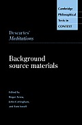 Descartes' Meditations: Background Source Materials