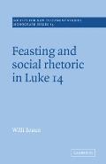 Feasting and Social Rhetoric in Luke 14