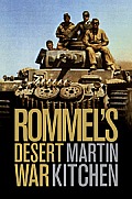 Rommels Desert War Waging World War II in North Africa 1941 1943