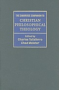 The Cambridge Companion to Christian Philosophical Theology