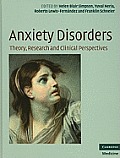 Anxiety Disorders: Theory, Research and Clinical Perspectives