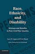 Race, Ethnicity, and Disability: Veterans and Benefits in Post-Civil War America