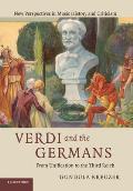 Verdi and the Germans: From Unification to the Third Reich