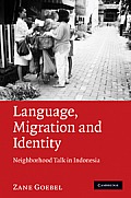 Language, Migration, and Identity: Neighborhood Talk in Indonesia