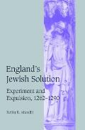 England's Jewish Solution: Experiment and Expulsion, 1262-1290