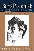 Boris Pasternak: A Literary Biography