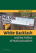 White Backlash Politic Multiculture