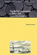 The Balkan Economies C.1800-1914: Evolution Without Development