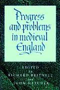 Progress and Problems in Medieval England: Essays in Honour of Edward Miller