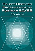 Object-Oriented Programming Via FORTRAN 90/95