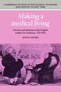 Making a Medical Living: Doctors and Patients in the English Market for Medicine, 1720-1911