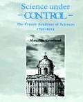 Science Under Control: The French Academy of Sciences 1795-1914