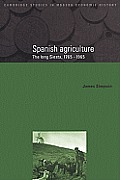 Spanish Agriculture: The Long Siesta, 1765 1965
