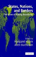 States, Nations, and Borders: The Ethics of Making Boundaries