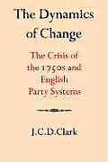 The Dynamics of Change: The Crisis of the 1750s and English Party Systems