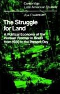 The Struggle for Land: A Political Economy of the Pioneer Frontier in Brazil from 1930 to the Present Day