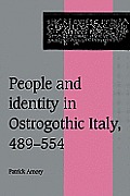 People and Identity in Ostrogothic Italy, 489-554