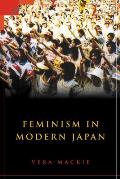 Feminism in Modern Japan: Citizenship, Embodiment and Sexuality
