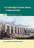 Cambridge Economic History of Modern Britain Volume I Industrialisation 1700 1860