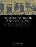 Domesday Book and the Law: Society and Legal Custom in Early Medieval England