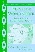 India in the World Order: Searching for Major-Power Status