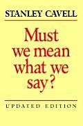 Must We Mean What We Say A Book of Essays