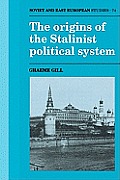 The Origins of the Stalinist Political System
