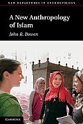 New Anthropology of Islam