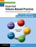 Essential Values-Based Practice: Clinical Stories Linking Science with People