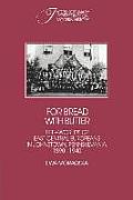 For Bread with Butter: The Life-Worlds of East Central Europeans in Johnstown, Pennsylvania, 1890-1940