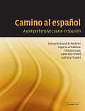 Camino Al Espa?ol: A Comprehensive Course in Spanish