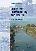 Ecosystem Sustainability and Health: A Practical Approach