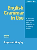 English Grammar in Use A Reference & Practice Book for Intermediate Students of English