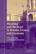 Muslims & the State in Britain France & Germany