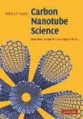 Carbon Nanotube Science: Synthesis, Properties and Applications