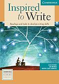 Inspired to Write Readings & Tasks to Develop Writing Skills