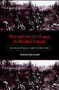 War & Social Change in Modern Europe The Great Transformation Revisited
