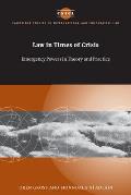Law in Times of Crisis Emergency Powers in Theory & Practice
