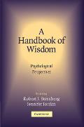 A Handbook of Wisdom: Psychological Perspectives
