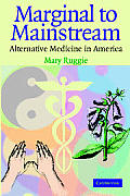 Marginal to Mainstream Alternative Medicine in America