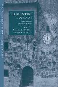 Florentine Tuscany: Structures and Practices of Power