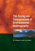 The Ecological Consequences of Environmental Heterogeneity: 40th Symposium of the British Ecological Society